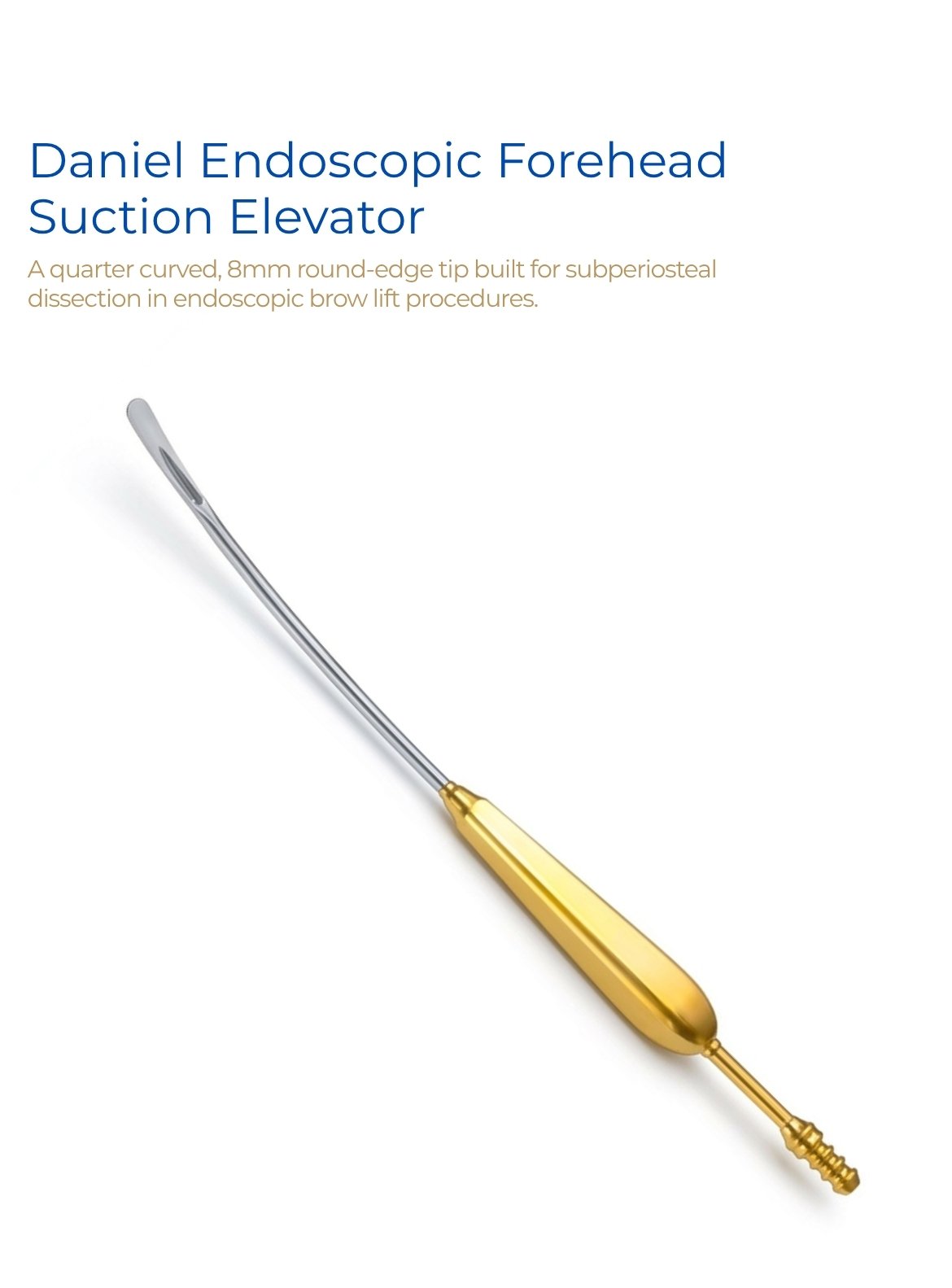 Daniel Endoscopic Forehead Suction Elevator Daniel Endoscopic Forehead Suction Elevator